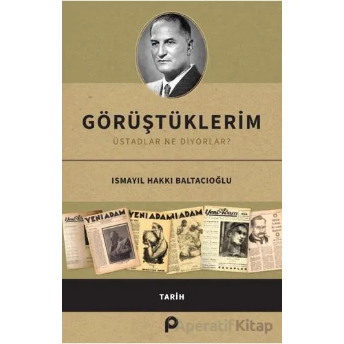 Görüştüklerim - Ismayıl Hakkı Baltacıoğlu - Pınar Yayınları