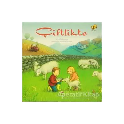 Çiftlikte - Anna Milbourne - TÜBİTAK Yayınları