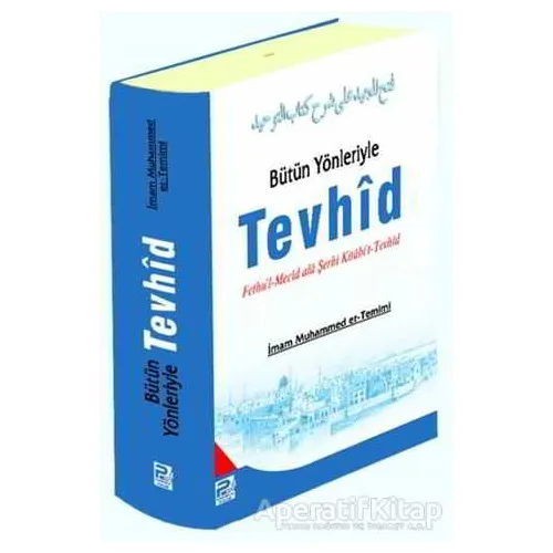 Bütün Yönleriyle Tevhid - Muhammed et-Temimi - Karınca & Polen Yayınları