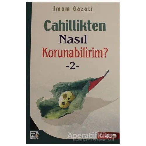 Cahillikten Nasıl Korunabilirim? - 2 - İmam-ı Gazali - Karınca & Polen Yayınları