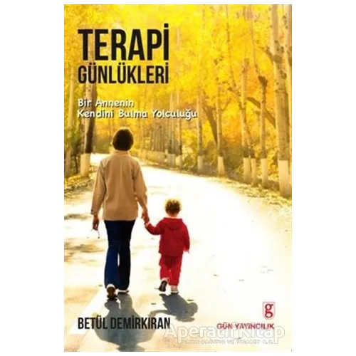 Terapi Günlükleri - Betül Demirkıran - Gün Yayıncılık