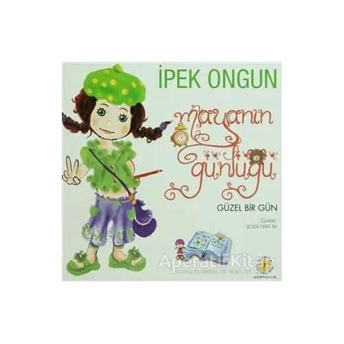 Mayanın Günlüğü - Güzel Bir Gün (Düz Yazı) - İpek Ongun - Artemis Yayınları