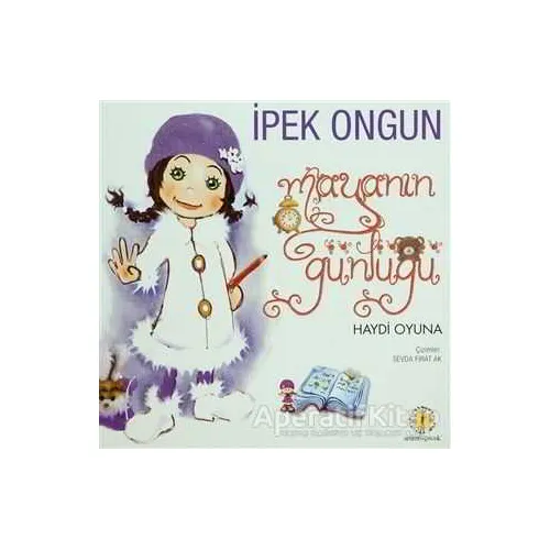 Mayanın Günlüğü - Haydi Oyuna - İpek Ongun - Artemis Yayınları