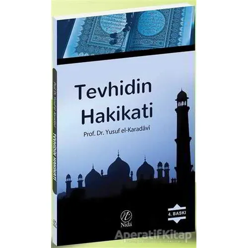 Tevhidin Hakikati - Yusuf el-Karadavi - Nida Yayıncılık