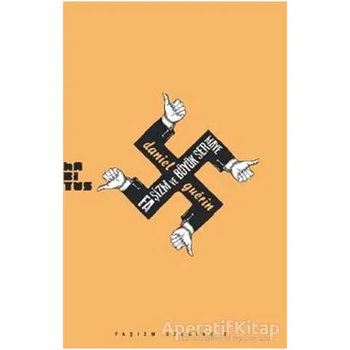 Faşizm ve Büyük Sermaye - Daniel Guerin - Habitus Kitap