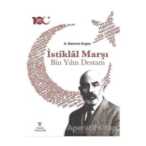 İstiklal Marşı Bin Yılın Destanı - D. Mehmet Doğan - Yazar Yayınları