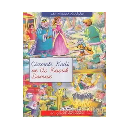 Çizmeli Kedi ve Üç Küçük Domuz - Kolektif - Çiçek Yayıncılık