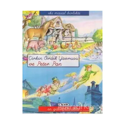 Çirkin Ördek Yavrusu ve Peter Pan - Kolektif - Çiçek Yayıncılık