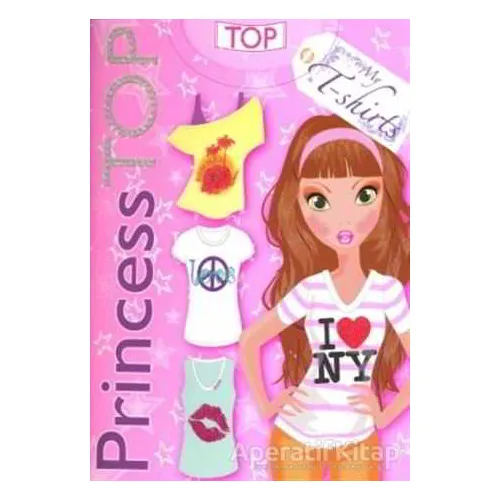 Princess Top - My T-Shirts (Pembe) - Kolektif - Çiçek Yayıncılık