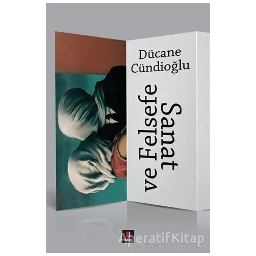Sanat ve Felsefe - Dücane Cündioğlu - Kapı Yayınları