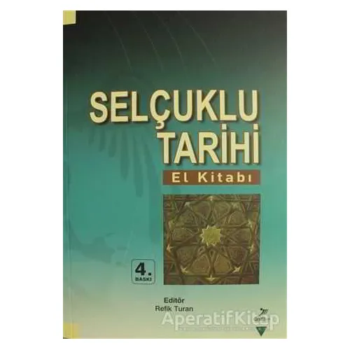 Selçuklu Tarihi (El Kitabı) - Mustafa Uyar - Grafiker Yayınları