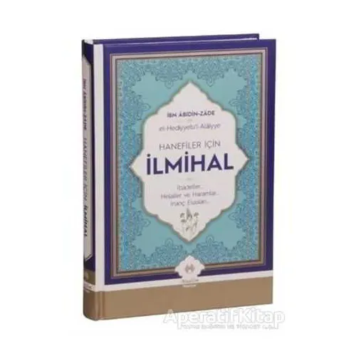 Hanefiler İçin İlmihal - İbn Abidin zade - Muallim Neşriyat