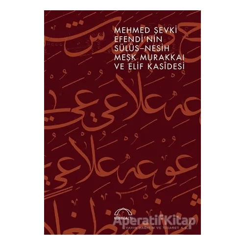 Mehmed Şevki Efendi’nin Sülüs Nesih Meşk Murakkaı ve Elif Kasidesi