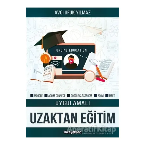 Uygulamalı Uzaktan Eğitim - Avcı Ufuk Yılmaz - Dikeyeksen Yayın Dağıtım