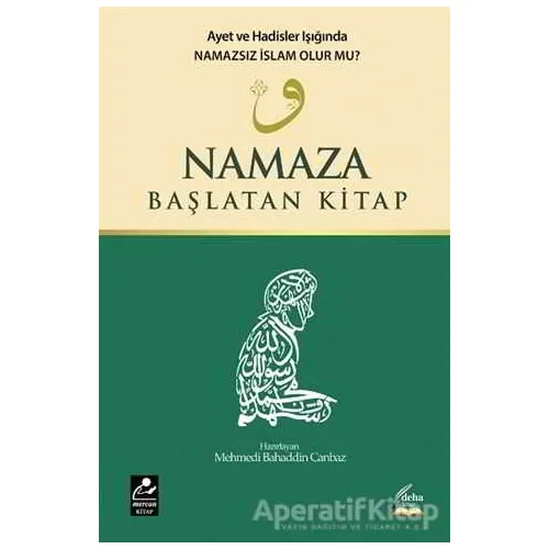 Namaza Başlatan Kitap - Mehmed Bahattin Canbaz - Mercan Kitap