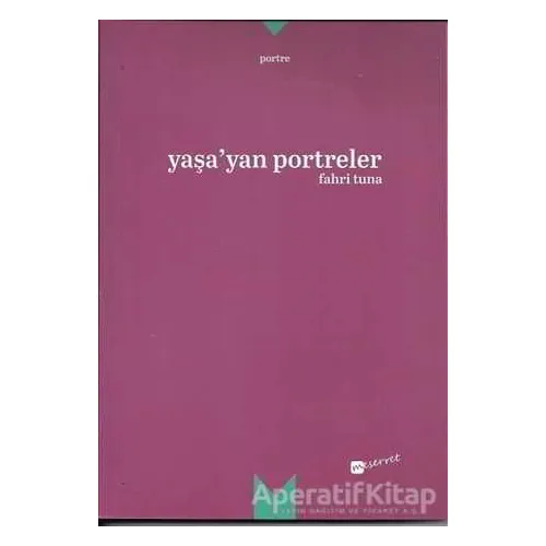 Yaşayan Portreler - Fahri Tuna - Meserret Yayınları