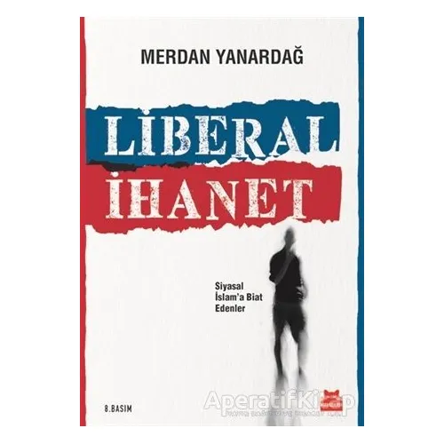 Liberal İhanet - Merdan Yanardağ - Kırmızı Kedi Yayınevi