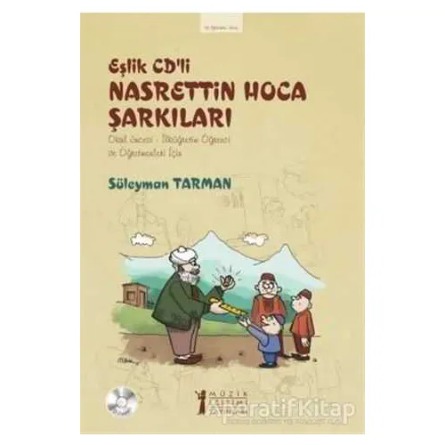 Eşlik CD’li Nasrettin Hoca Şarkıları - Süleyman Tarman - Müzik Eğitimi Yayınları
