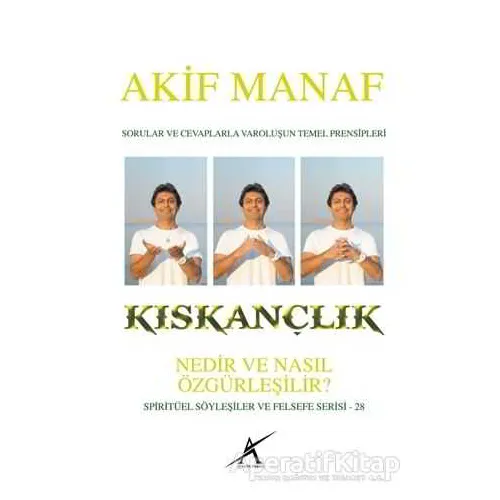 Kıskançlık Nedir ve Nasıl Özgürleşilir? - Akif Manaf - Avrupa Yakası Yayınları
