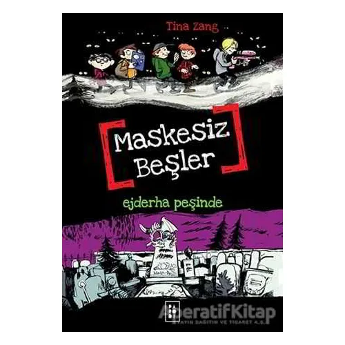 Maskesiz Beşler 3 - Ejderha Peşinde - Tina Zang - Parodi Yayınları