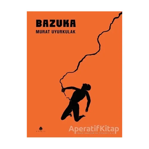 Bazuka - Murat Uyurkulak - April Yayıncılık