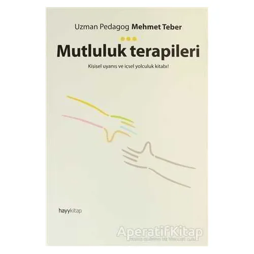 Mutluluk Terapileri - Mehmet Teber - Hayykitap
