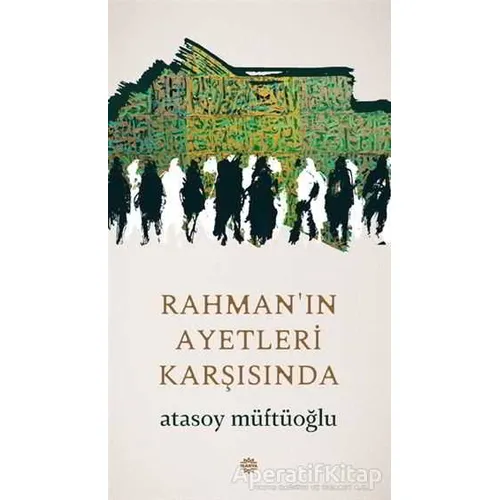 Rahmanın Ayetleri Karşısında - Atasoy Müftüoğlu - Mahya Yayınları