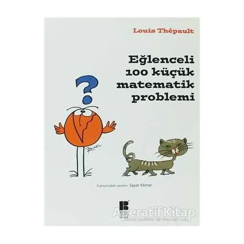 Eğlenceli 100 Küçük Matematik Problemi - Louis Thepault - Bilge Kültür Sanat