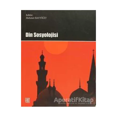 Din Sosyolojisi - Mustafa Tekin - Palet Yayınları
