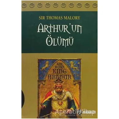 Arthur’un Ölümü Sir Thomas Malory Kabalcı Yayınevi