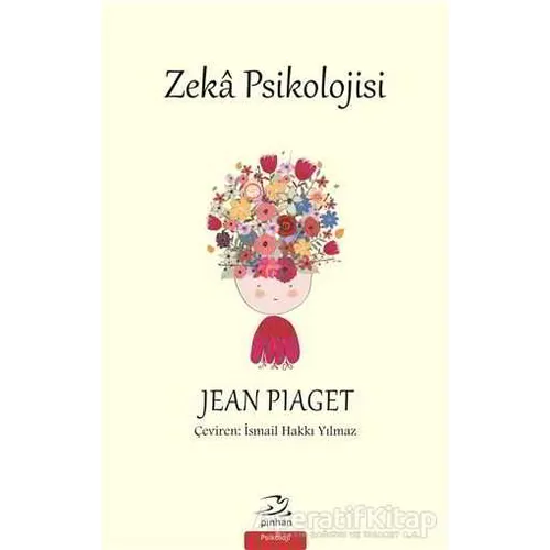 Zeka Psikolojisi - Jean Piaget - Pinhan Yayıncılık
