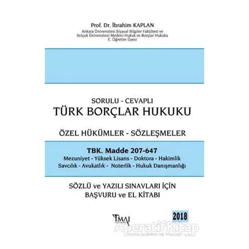 2018 Sorulu - Cevaplı Borçlar Hukuku Özel Hükümler Sözleşmeler - İbrahim Kaplan - İmaj Yayıncılık