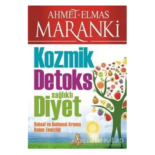 Kozmik Detoks Sağlıklı Diyet - Ahmet Maranki - Hayat Yayınları