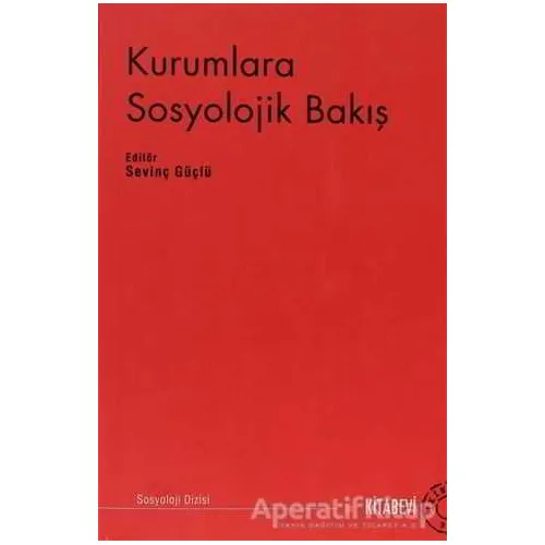 Kurumlara Sosyolojik Bakış - Kolektif - Kitabevi Yayınları