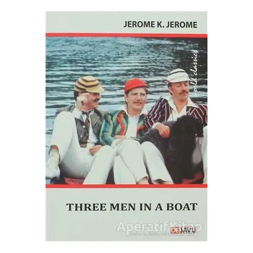 Three Men in a Boat - Jerome K. Jerome - Dejavu Publishing