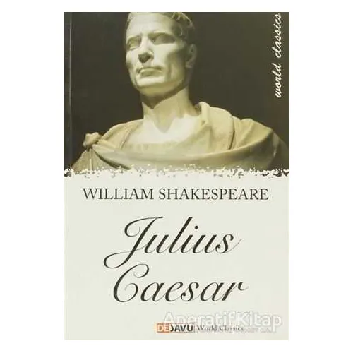 Julius Caesar - William Shakespeare - Dejavu Publishing