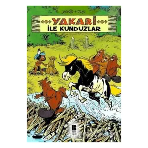 Yakari İle Kunduzlar 3 - Derib + Job - Bilge Kültür Sanat