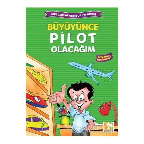 Büyüyünce Pilot Olacağım - Kolektif - Çınaraltı Yayınları
