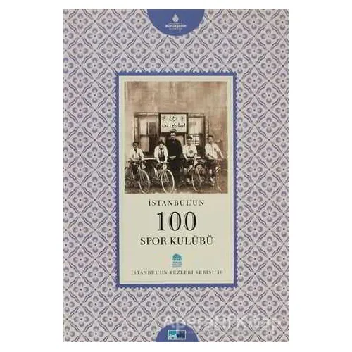 İstanbul’un 100 Spor Kulübü - Hacı Hasdemir - Kültür A.Ş.