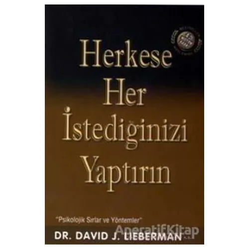 Herkese Her İstediğinizi Yaptırın - David J. Lieberman - Butik Yayınları