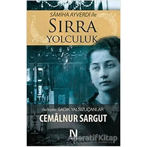 Samiha Ayverdi ile Sırra Yolculuk - Cemalnur Sargut - Nefes Yayıncılık