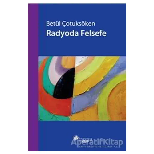 Radyoda Felsefe - Betül Çotuksöken - Notos Kitap