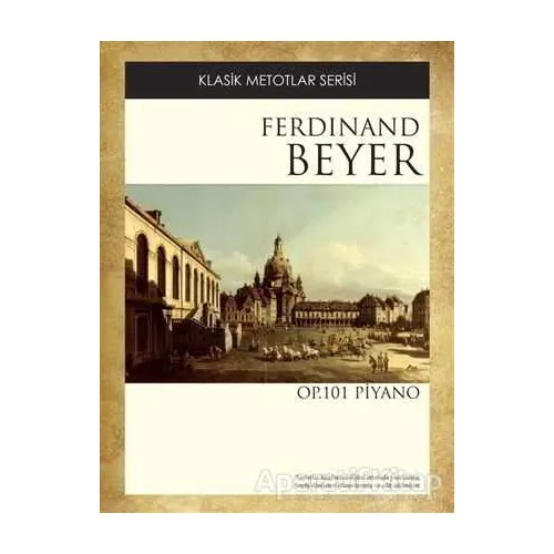 Ferdinand Beyer OP. 101 - Ferdinand Beyer - Porte Müzik Eğitim Merkezi