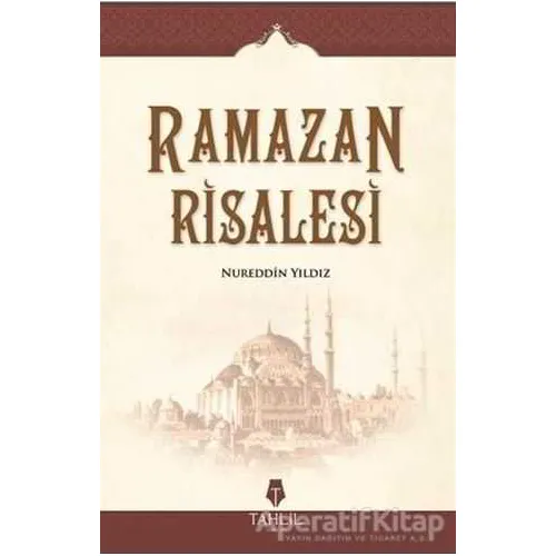 Ramazan Risalesi - Nureddin Yıldız - Tahlil Yayınları
