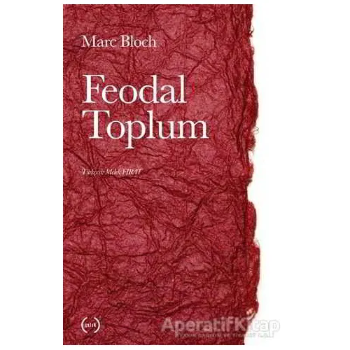Feodal Toplum - Marc Bloch - Islık Yayınları