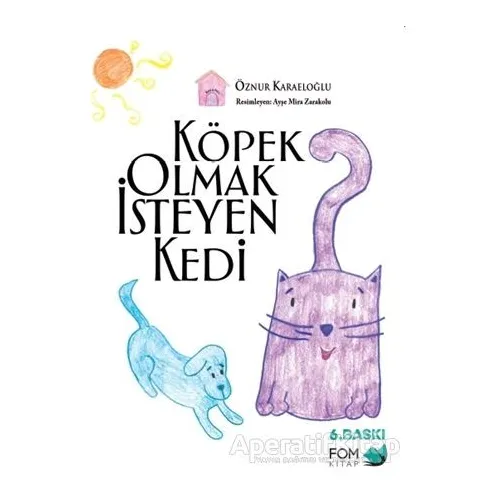 Köpek Olmak İsteyen Kedi - Öznur Karaeloğlu - FOM Kitap