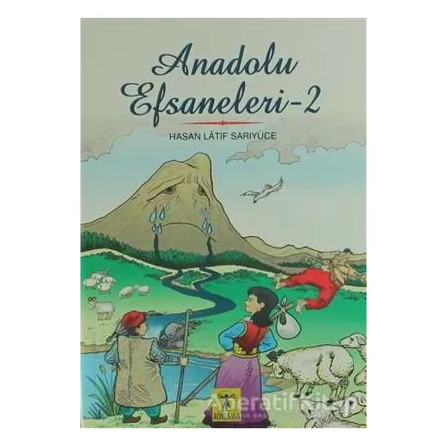 Anadolu Efsaneleri 2 - Hasan Latif Sarıyüce - Rönesans Yayınları