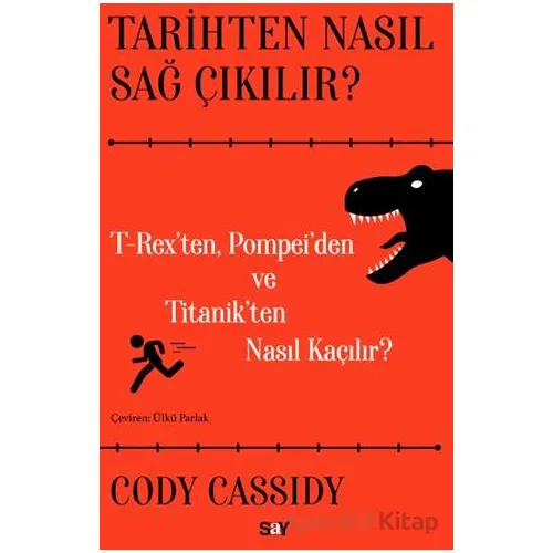 Tarihten Nasıl Sağ Çıkılır? - Cody Cassidy - Say Yayınları