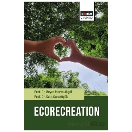 Ecorecreation - Suat Karaküçük - Eğitim Yayınevi - Bilimsel Eserler