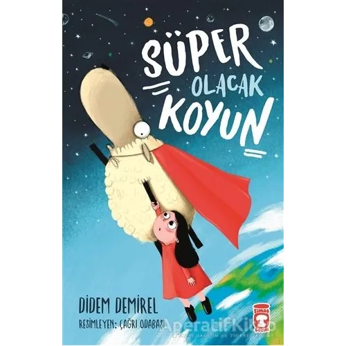 Süper Olacak Koyun - Didem Demirel - Timaş Çocuk